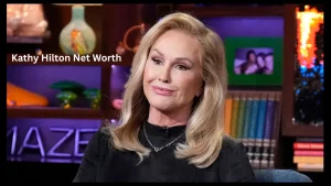 kathy hilton net worth